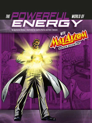 cover image of The Powerful World of Energy with Max Axiom, Super Scientist
